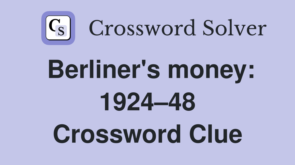 Berliner's money: 1924–48 Crossword Clue