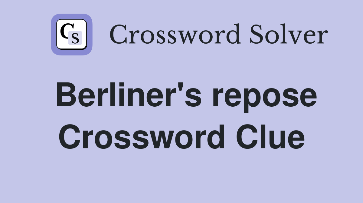 Berliner's repose Crossword Clue