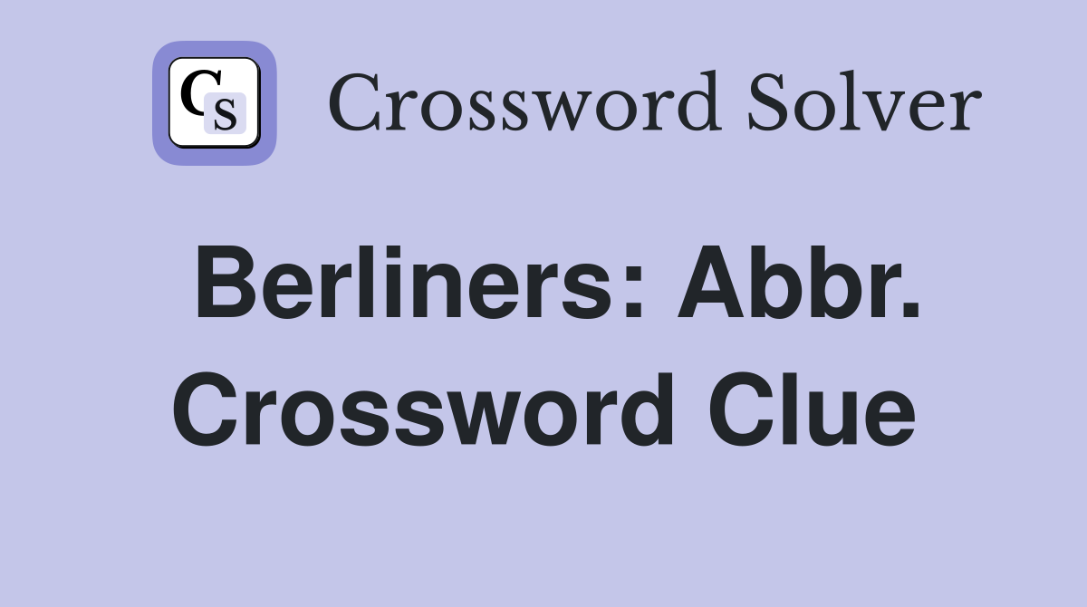 Berliners: Abbr. Crossword Clue