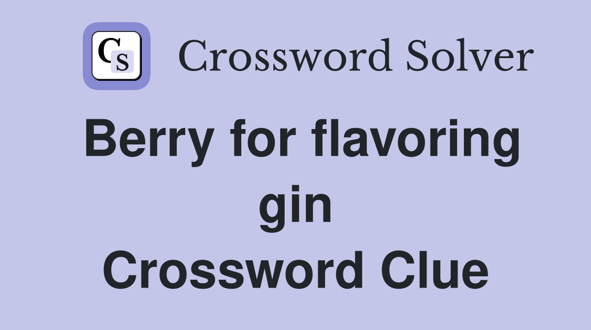 Berry for flavoring gin Crossword Clue