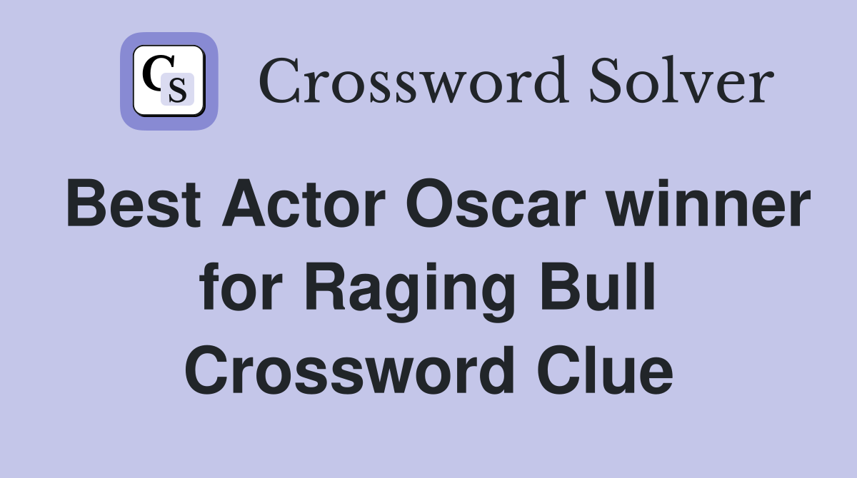 Best Actor Oscar winner for Raging Bull Crossword Clue