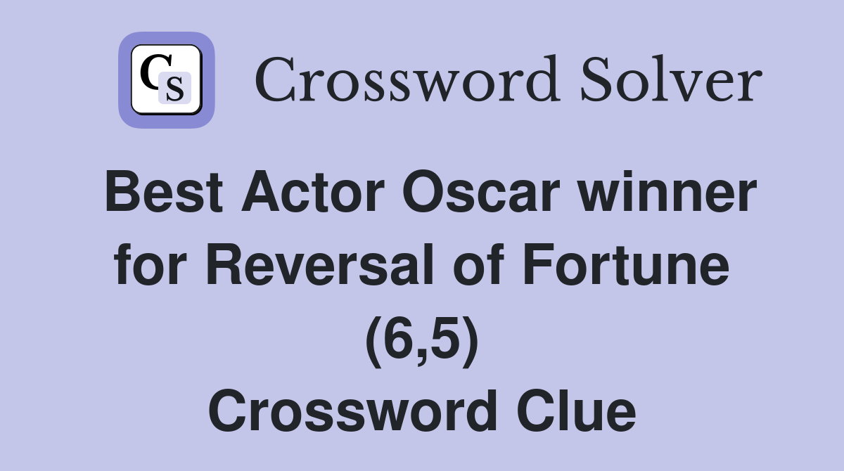 Best Actor Oscar winner for Reversal of Fortune (6,5) Crossword Clue