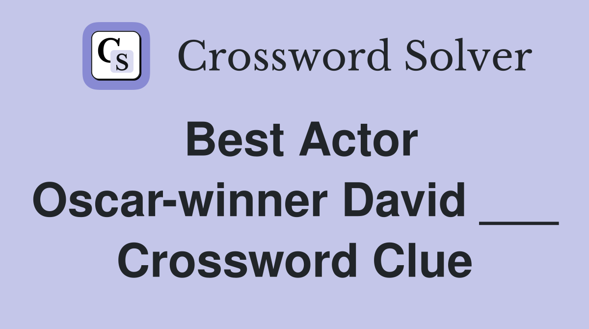 Best Actor Oscar-winner David ___ Crossword Clue