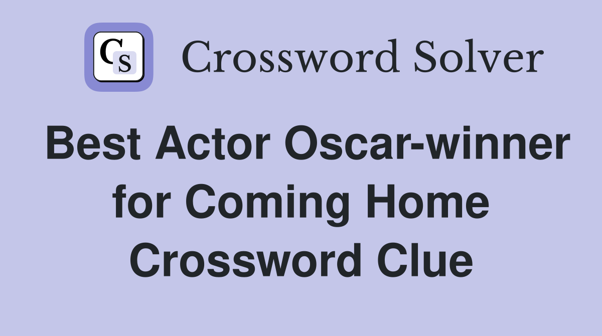 Best Actor Oscar-winner for Coming Home Crossword Clue