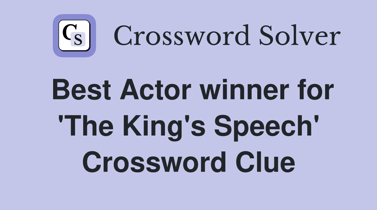 Best Actor winner for 'The King's Speech' Crossword Clue