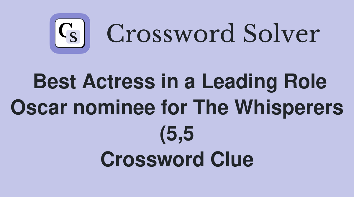 Best Actress in a Leading Role Oscar nominee for The Whisperers (5 5 Best Actress in a Leading Role Oscar nominee for The Whisperers (5 5