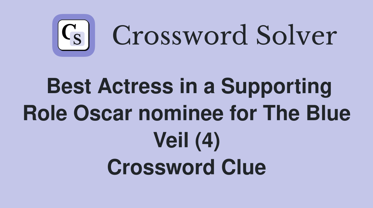 Best Actress in a Supporting Role Oscar nominee for The Blue Veil (4) Crossword Clue