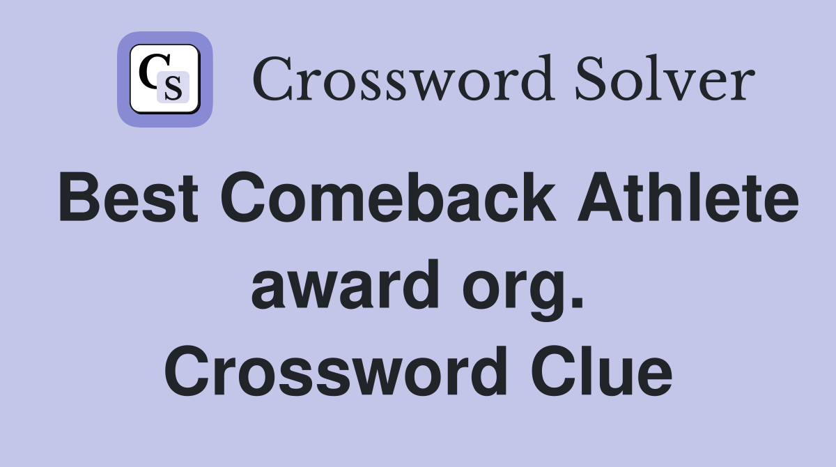 Best Comeback Athlete award org. Crossword Clue