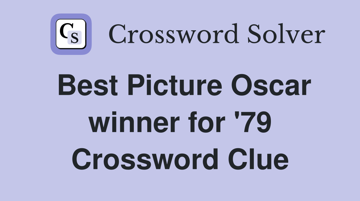 Best Picture Oscar winner for '79 Crossword Clue