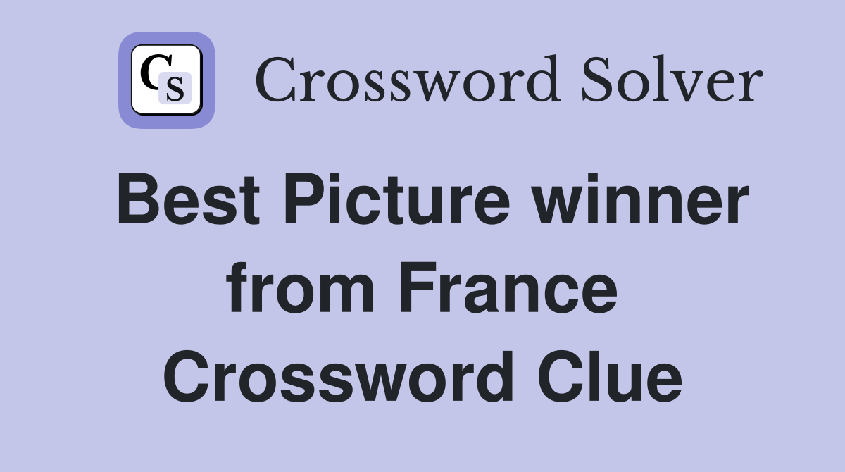 Best Picture winner from France Crossword Clue