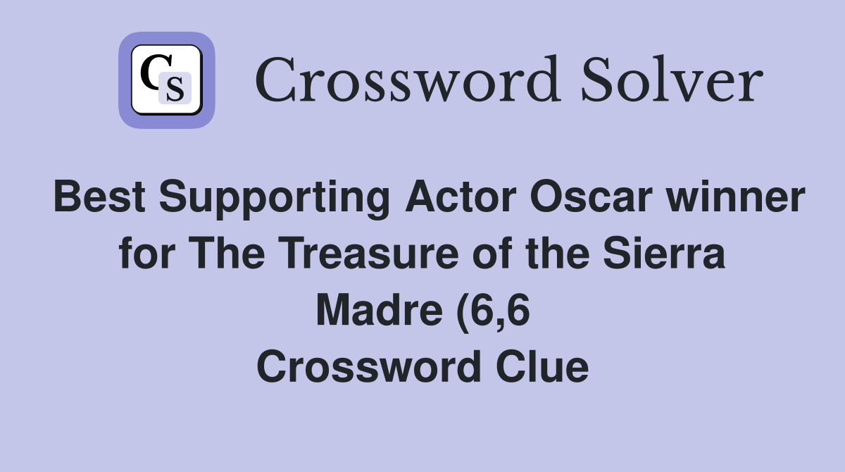 Best Supporting Actor Oscar winner for The Treasure of the Sierra Madre Best Supporting Actor Oscar winner for The Treasure of the Sierra Madre