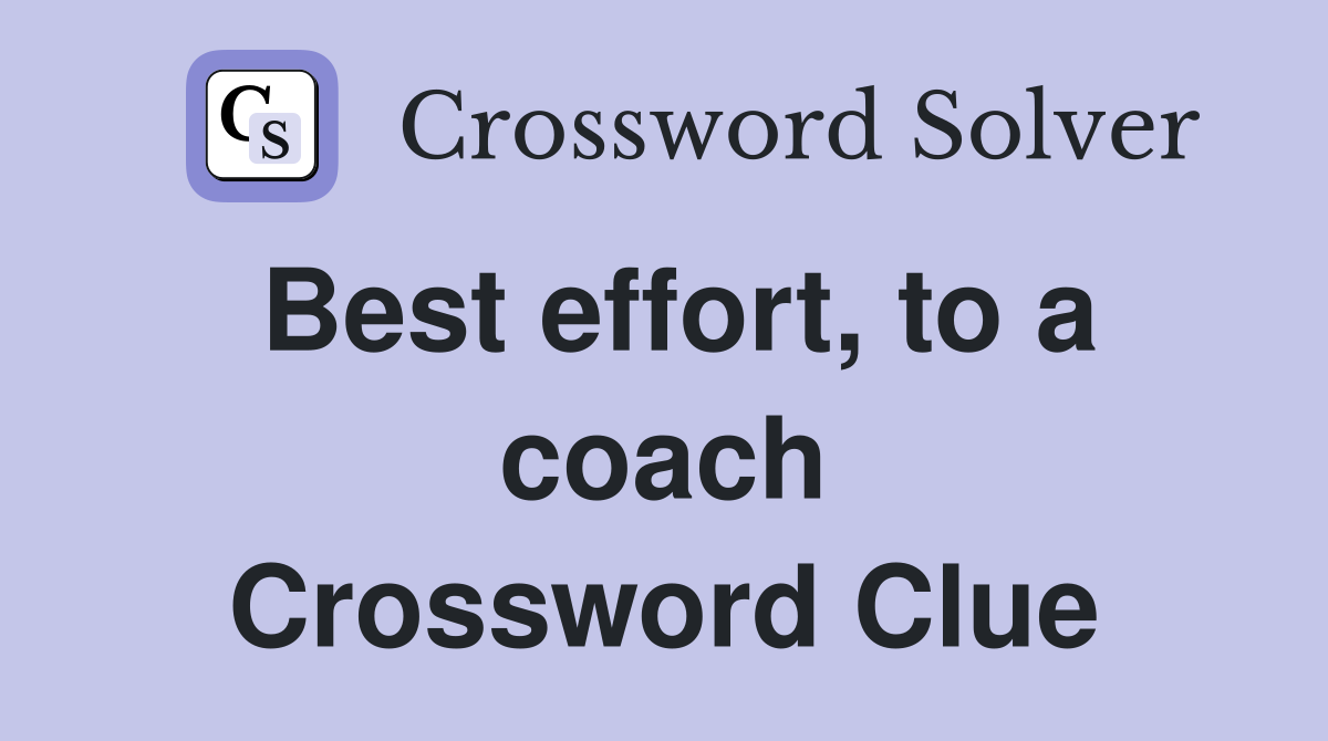 Best effort, to a coach Crossword Clue