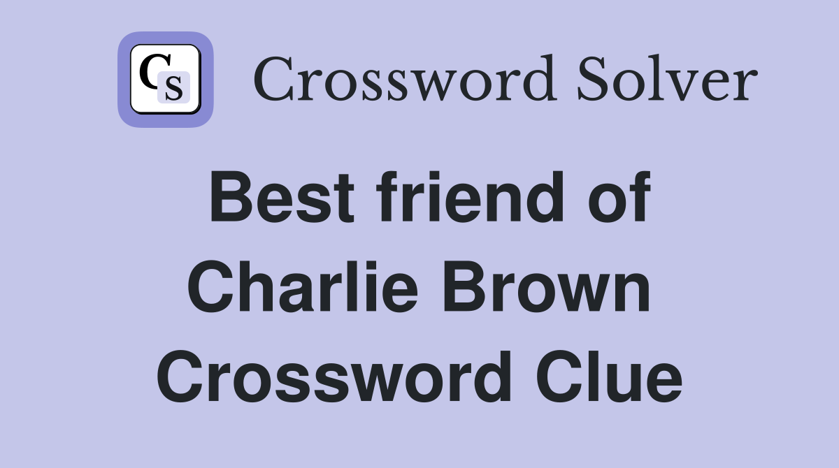 Best friend of Charlie Brown Crossword Clue