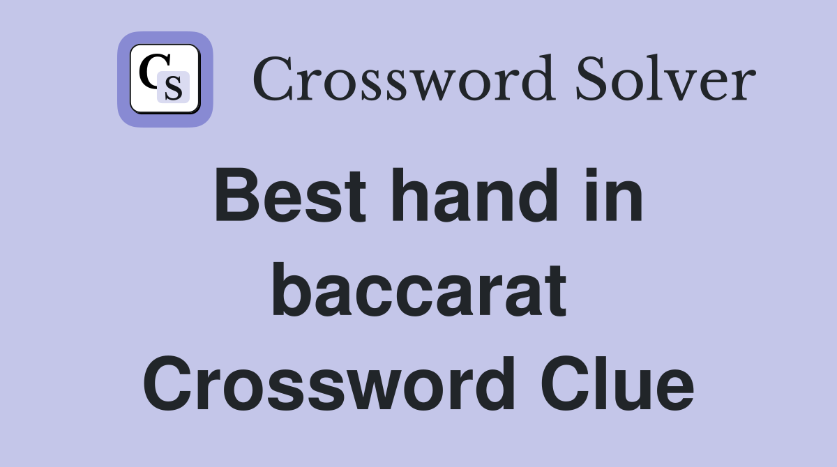 Best hand in baccarat Crossword Clue