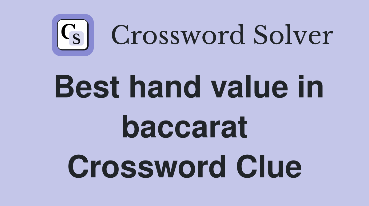Best hand value in baccarat Crossword Clue
