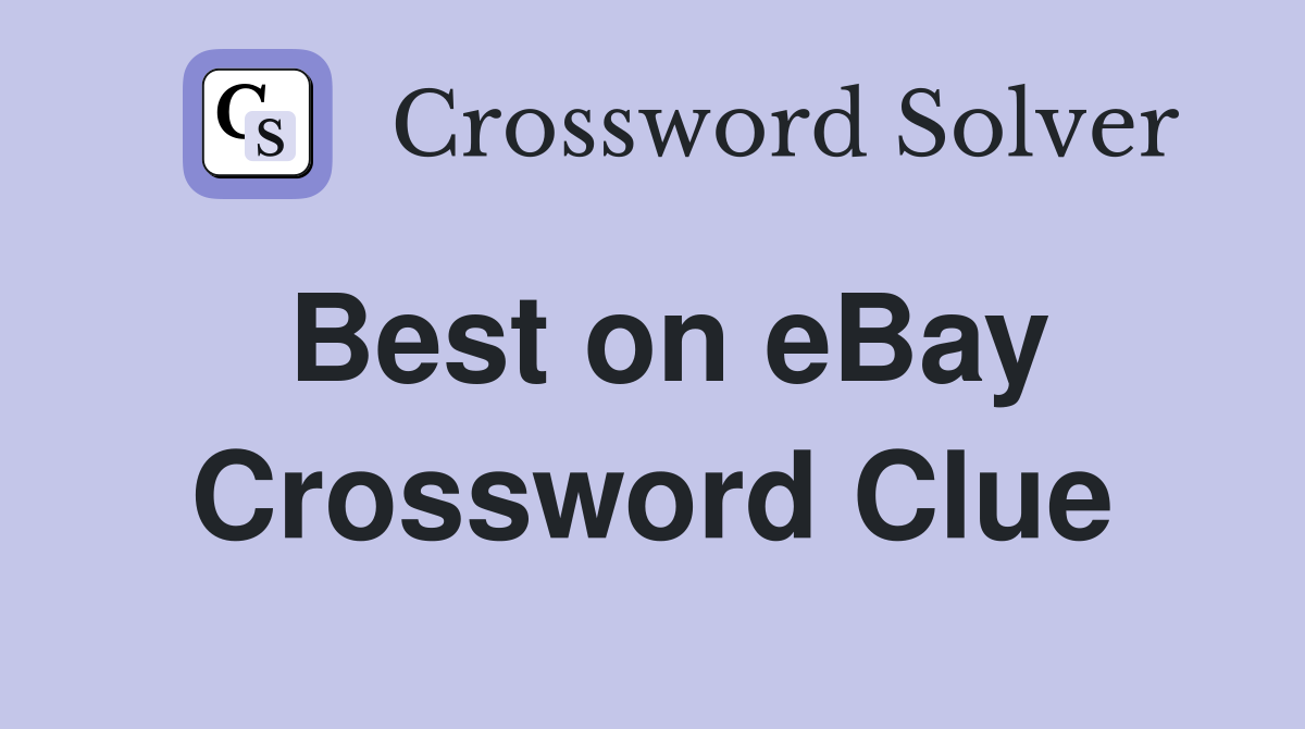 Best on eBay Crossword Clue