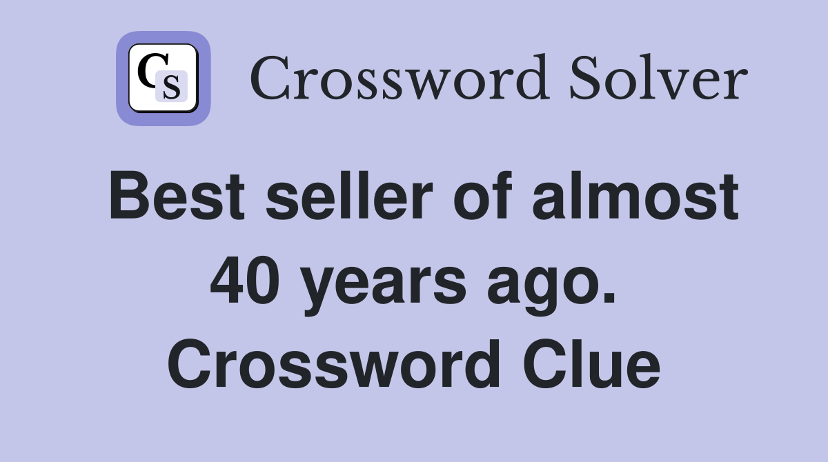 Best seller of almost 40 years ago. Crossword Clue