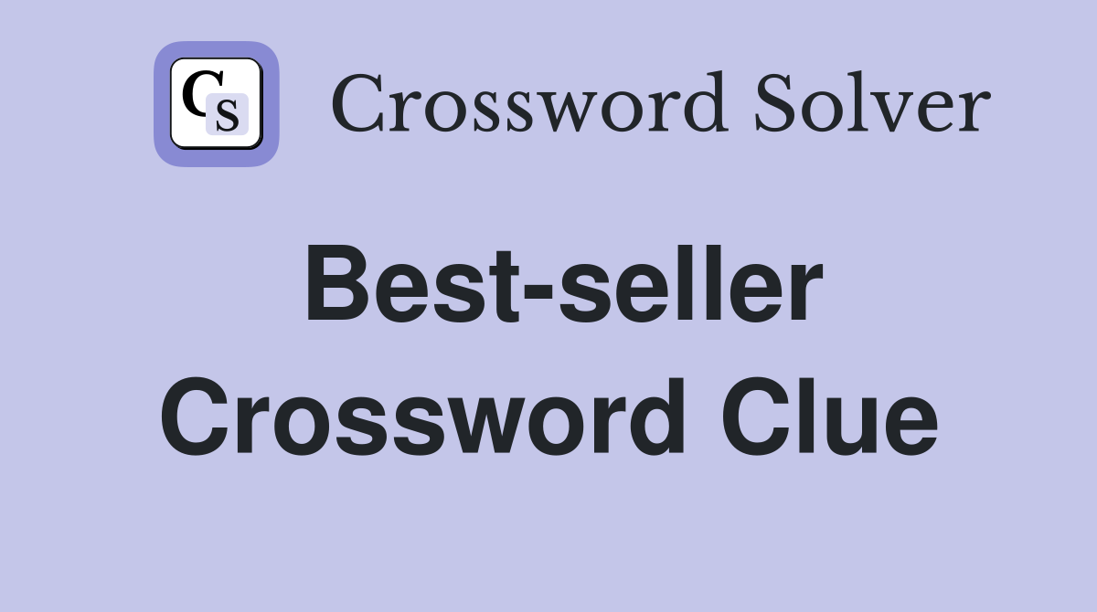Best-seller Crossword Clue