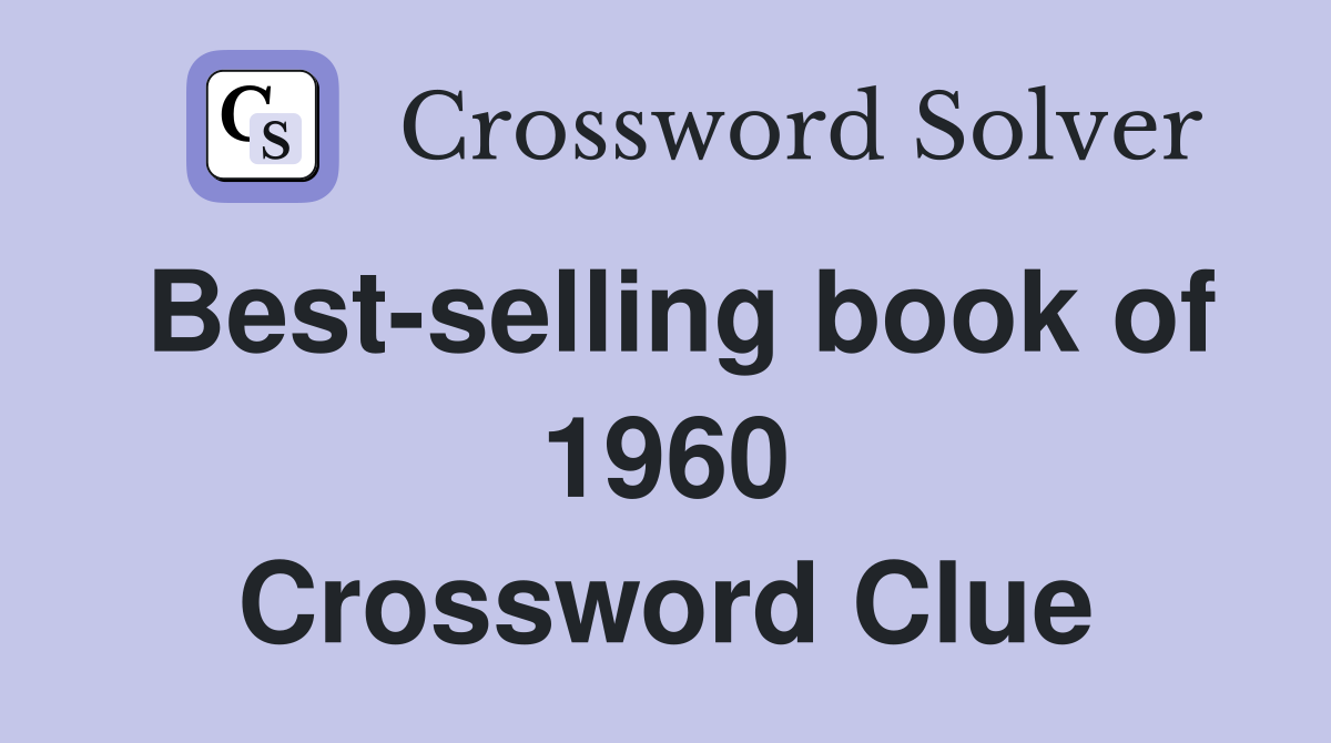 Best-selling book of 1960 Crossword Clue