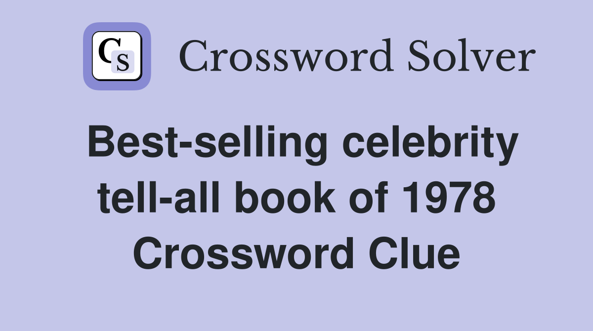 Best-selling celebrity tell-all book of 1978 Crossword Clue