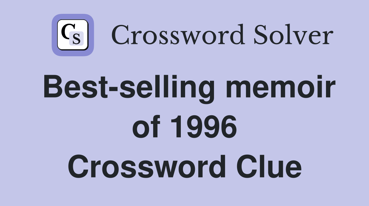 Best-selling memoir of 1996 Crossword Clue