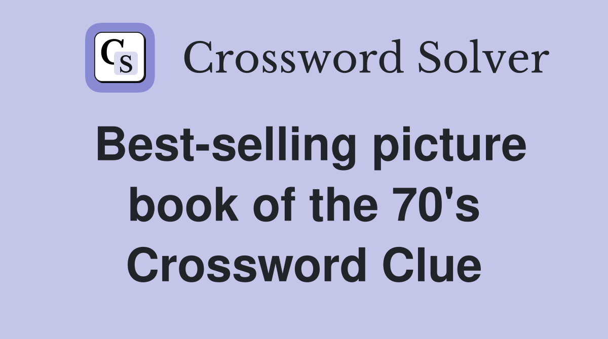 Best-selling picture book of the 70's Crossword Clue