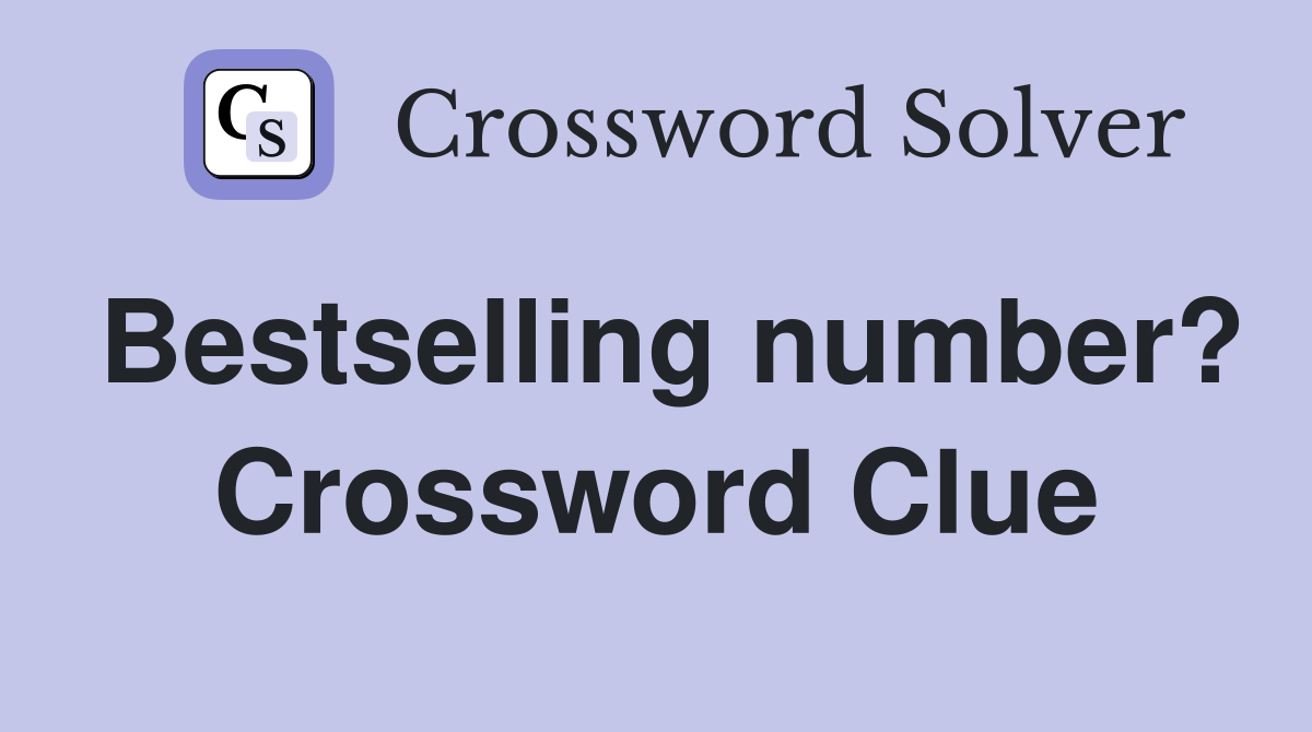 Bestselling number? Crossword Clue