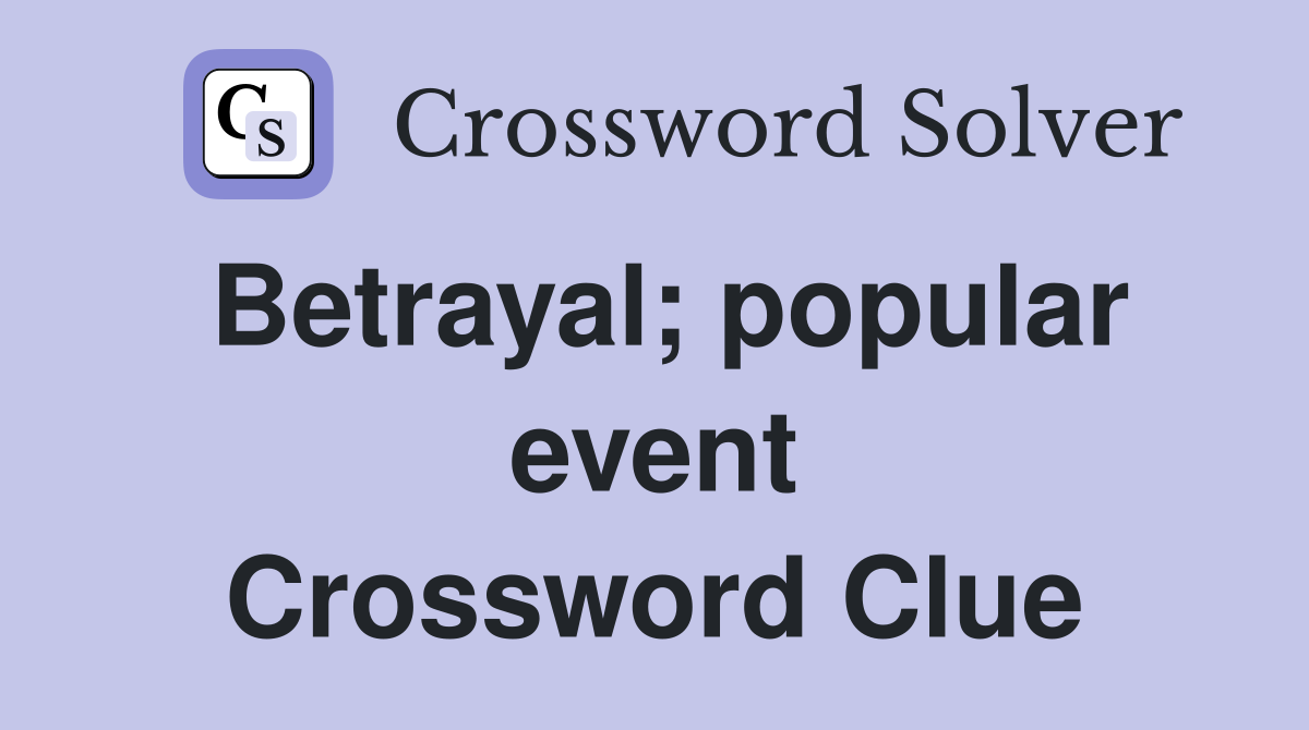 Betrayal; popular event Crossword Clue