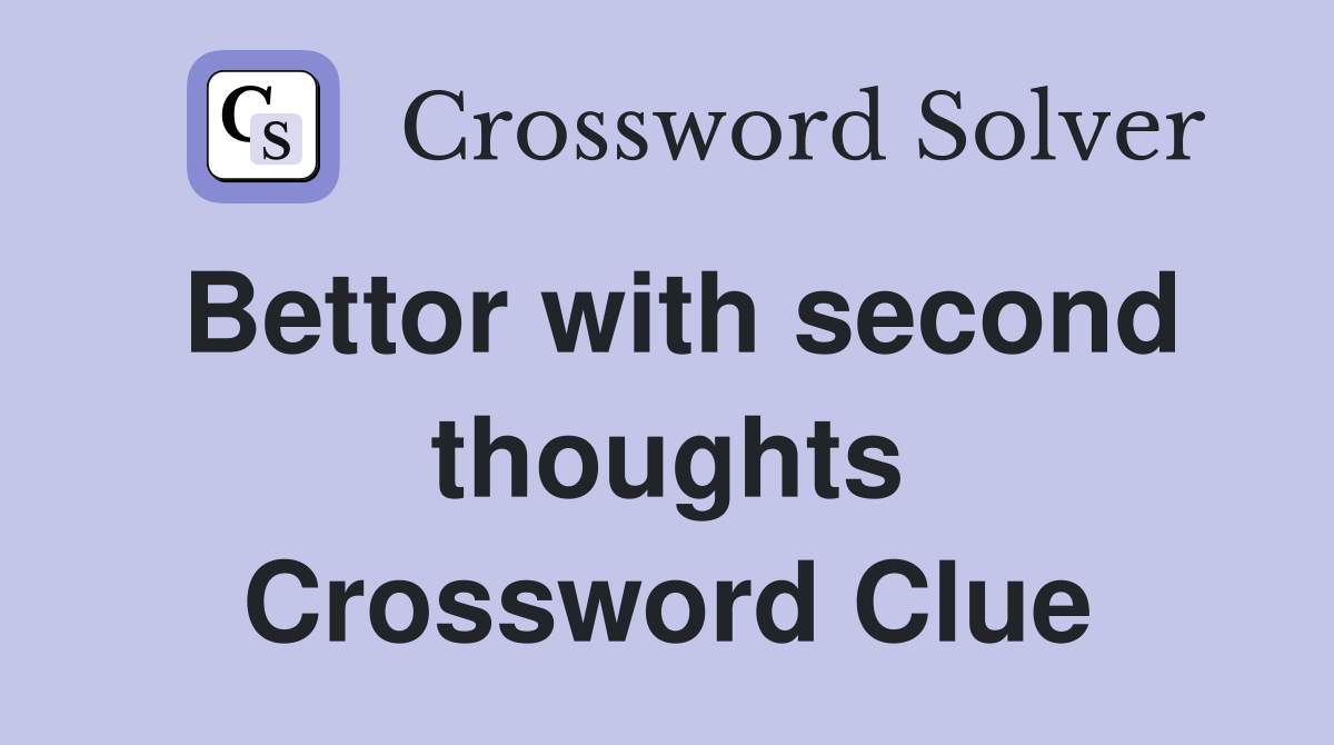 Bettor with second thoughts Crossword Clue