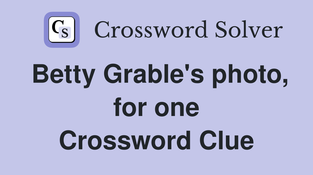 Betty Grable's photo, for one Crossword Clue