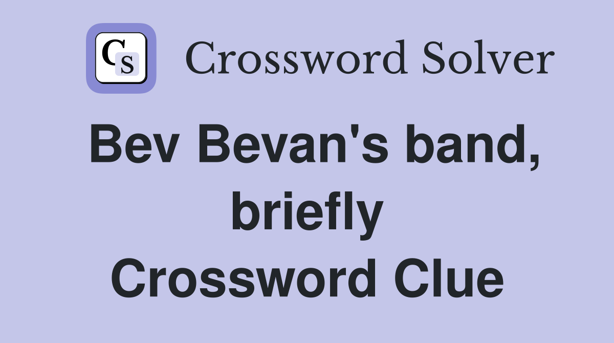 Bev Bevan's band, briefly Crossword Clue