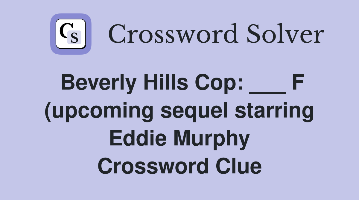 Beverly Hills Cop: F (upcoming sequel starring Eddie Murphy Beverly Hills Cop: F (upcoming sequel starring Eddie Murphy