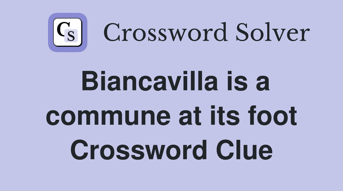 Biancavilla is a commune at its foot Crossword Clue