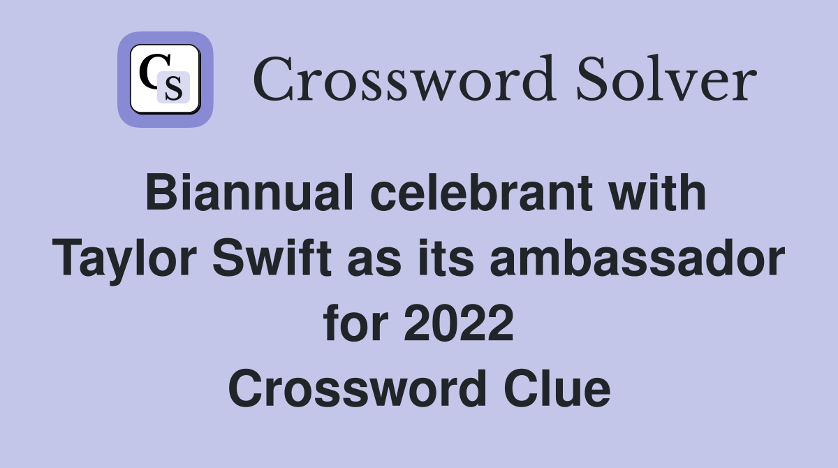 Biannual celebrant with Taylor Swift as its ambassador for 2022