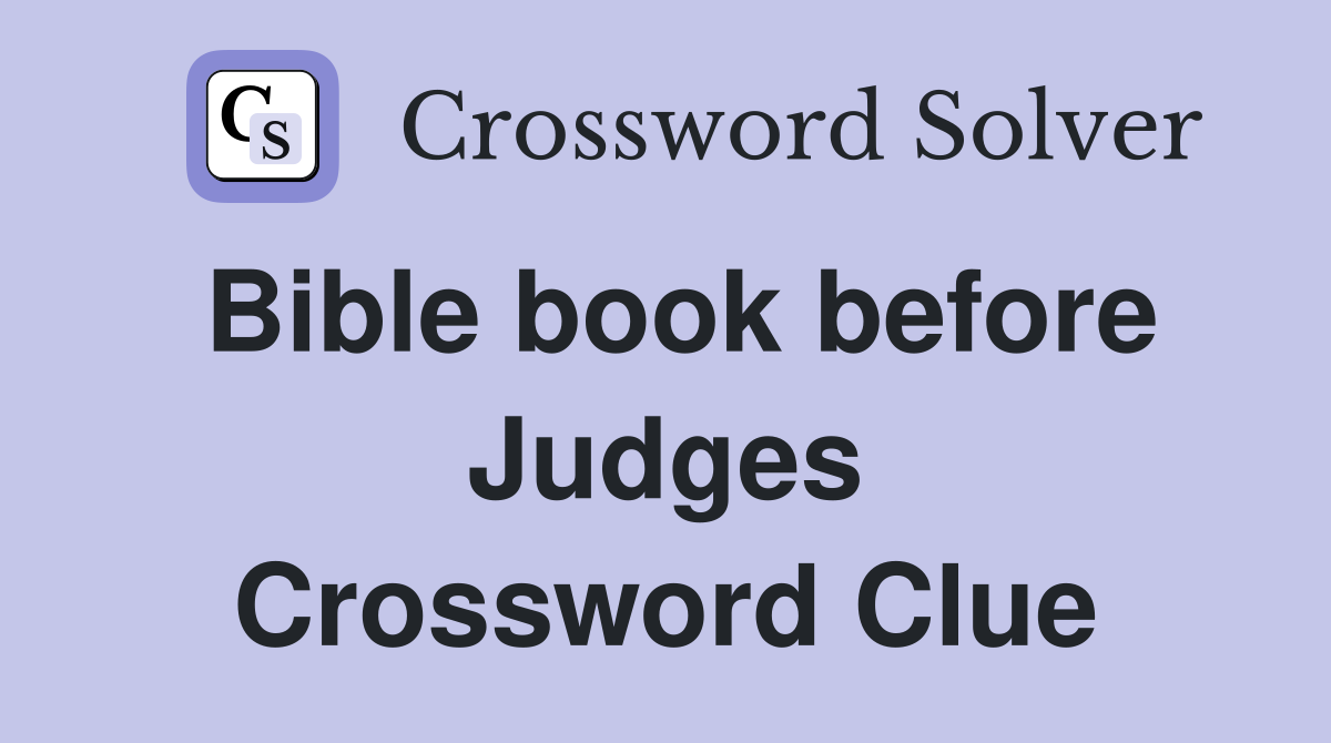 Bible book before Judges Crossword Clue