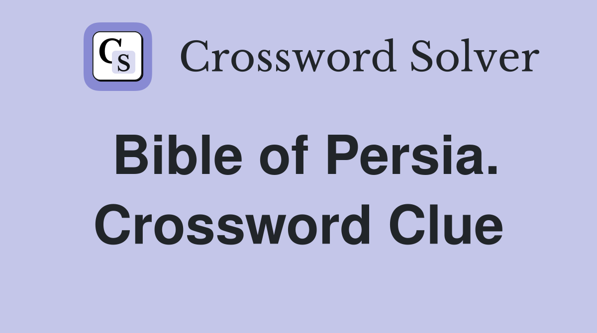 Bible of Persia. Crossword Clue