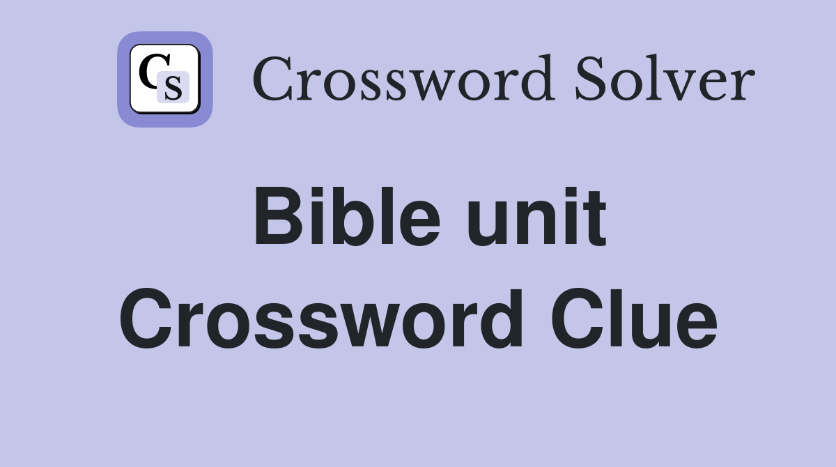 Bible unit Crossword Clue