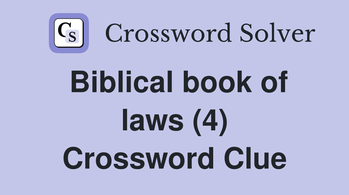 Biblical book of laws (4) Crossword Clue