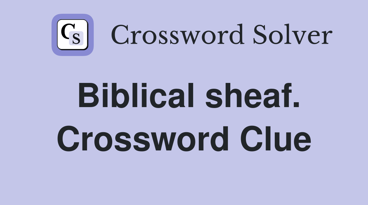Biblical sheaf. Crossword Clue