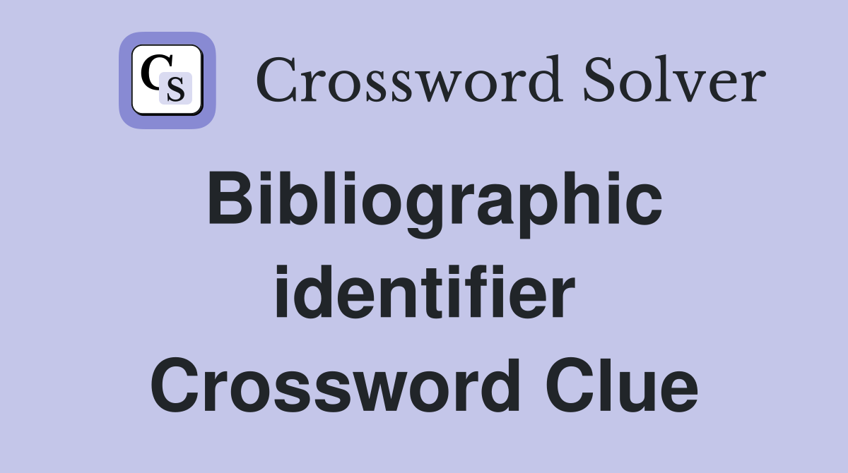 Bibliographic identifier Crossword Clue
