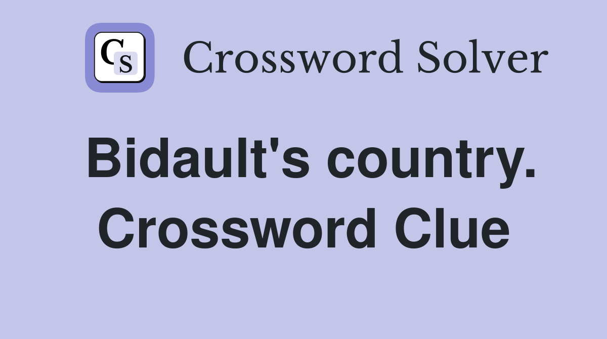 Bidault's country. Crossword Clue