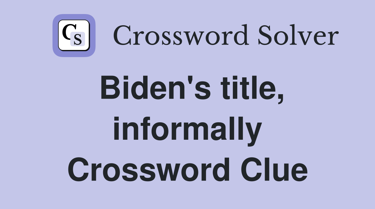 Biden's title, informally Crossword Clue