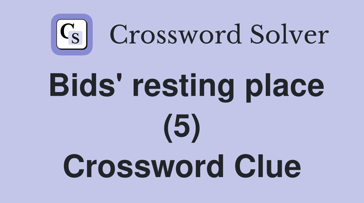 Bids' resting place (5) Crossword Clue
