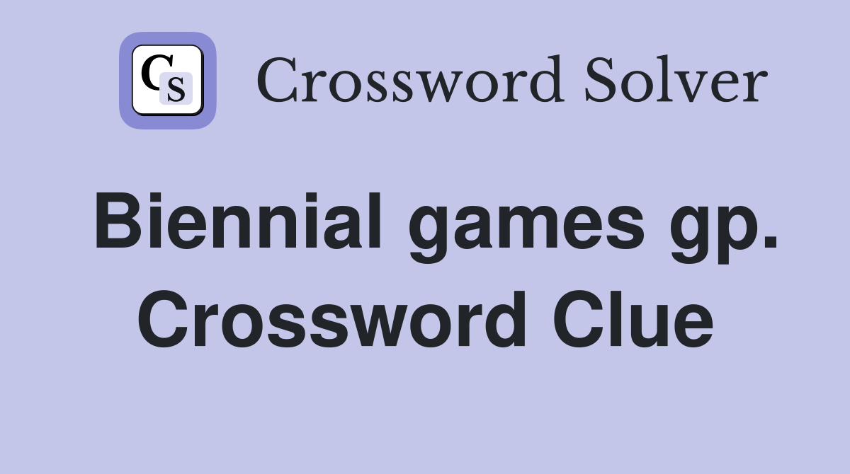 Biennial games gp. Crossword Clue