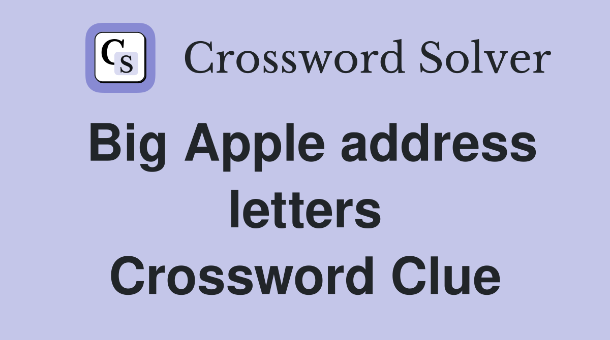 Big Apple address letters Crossword Clue