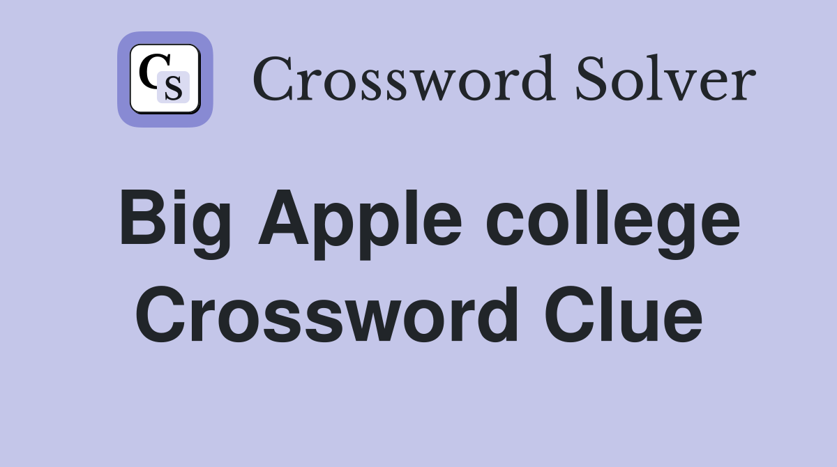 Big Apple college Crossword Clue