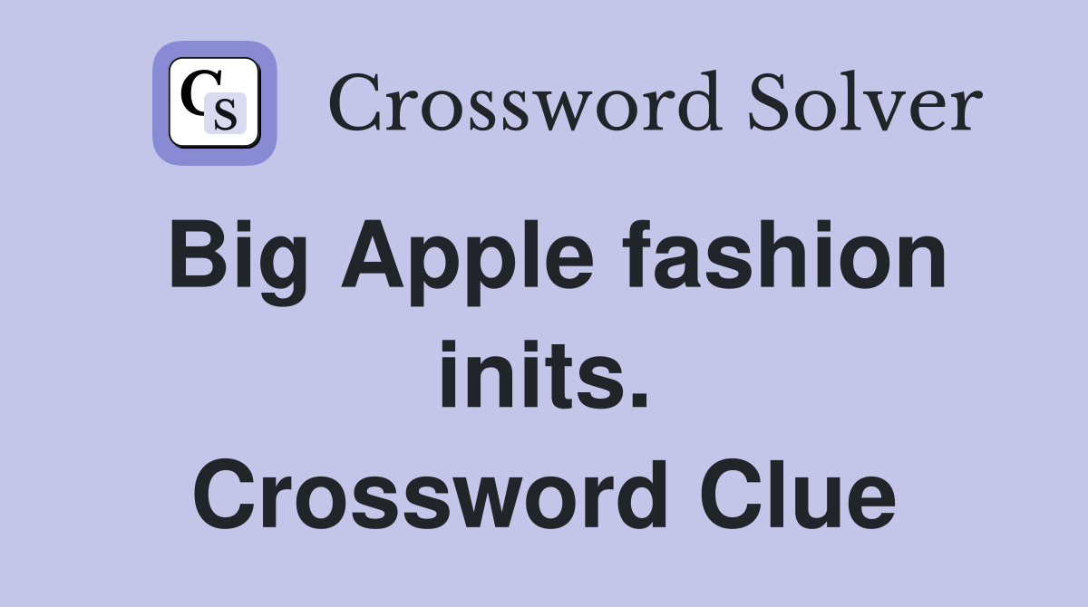 Big Apple fashion inits. Crossword Clue
