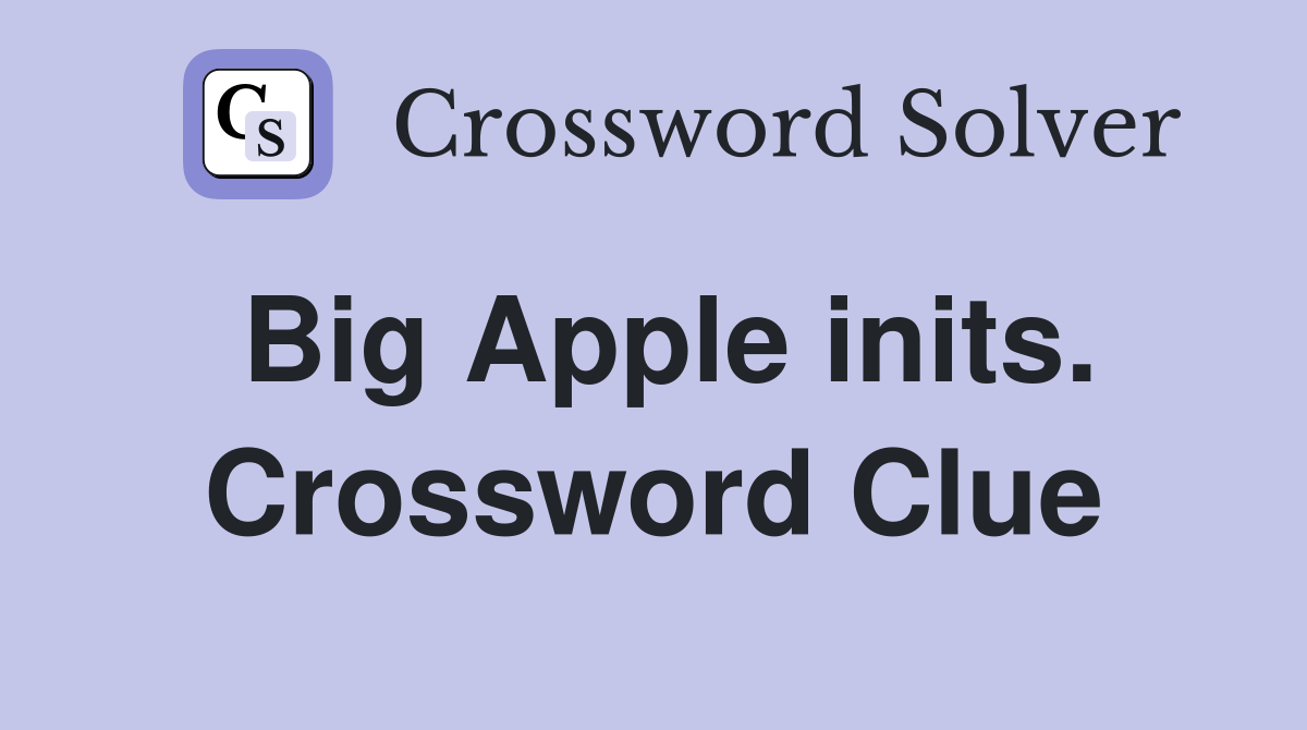 Big Apple inits. Crossword Clue