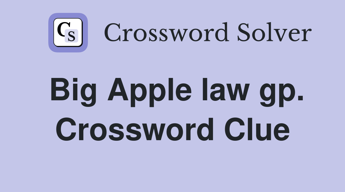 Big Apple law gp. Crossword Clue