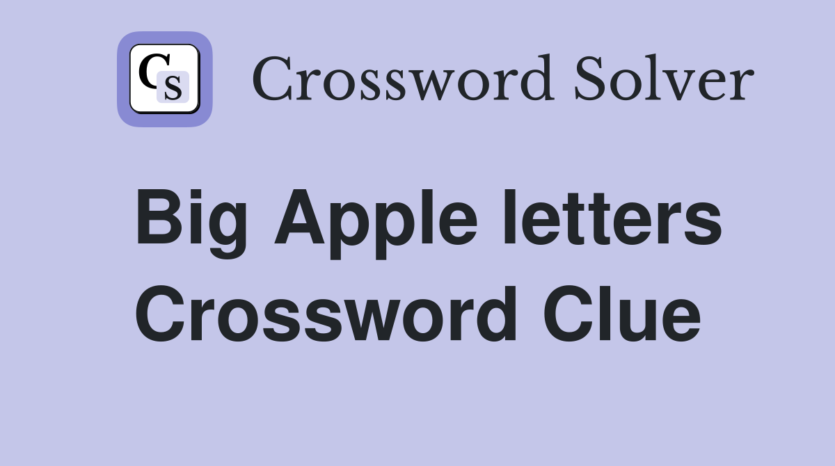 Big Apple letters Crossword Clue